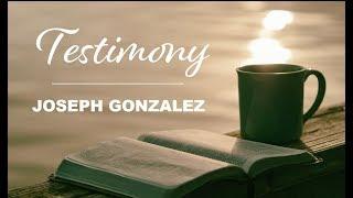 Joseph Gonzalez - Testimony