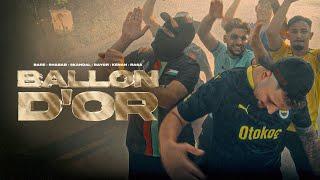 BARE x SHABAB x BAYOR x SKANDAL x KENAN x RASA - BALLON D'OR (Official Video)