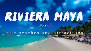 RIVIERA MAYA: best beaches, destinations and guide for travelling Yucatan Mexico top vacation spots