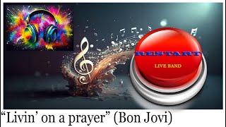 RESTART Live Band - "Livin' on a prayer" (Bon Jovi) #coverband #coversong #iriensetv #tortona