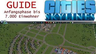 Cities Skylines | Anfangsphase bis 7.000 Einwohner | Guide