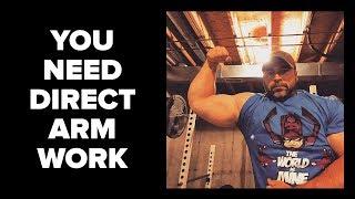 Do You NEED Direct Arm Work?