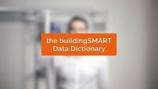 The buildingSMART Data Dictionary