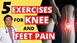 5 Exercises for Knee and Feet Pain - By Doc Willie Ong