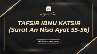 [LIVE] TAFSIR IBNU KATSIR "SURAT AN NISA AYAT 55-56" | Ustadz Dr. Zaenal Abidin, Lc., M.M. حفظه الله