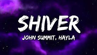 John Summit, Hayla - Shiver (Lyrics)