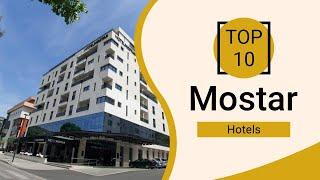 Top 10 Best Hotels to Visit in Mostar | Bosnia and Herzegovina - English