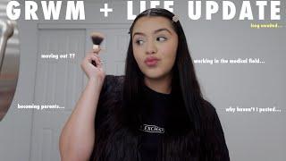 GRWM + LIFE UPDATE