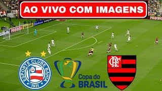 BAHIA X FLAMENGO AO VIVO COM IMAGENS | BRASILEIRÃO 2024 | ASSISTIR JOGO AO VIVO COM IMAGEM