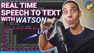 Live Speech to Text with Watson Speech to Text and Python | FREE Speech to Text API