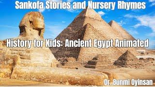 History of Africa for Kids Pt 2: Ancient Egypt  #AnimatedLearning #HistoryForKids #ancientegypt