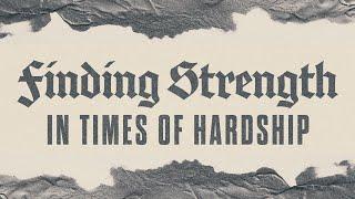 Men's Study | Finding Strength in Times of Hardship | Collin Warner