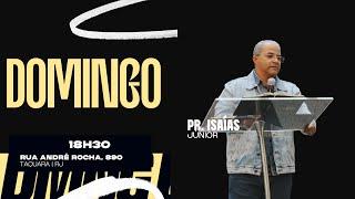 Culto de Celebração | Pr. Isaías Júnior | 20/10/2024 | Noite