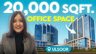 Office Space For Rent in Bangalore | 20,000 SQ.FT Floor Plate - Ulsoor