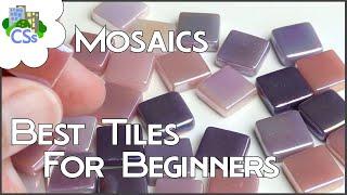 Mosaics Tutorial 2: the Best Tiles for Beginners