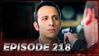 Valley Of The Wolves: Ambush | Episode 218 Full HD