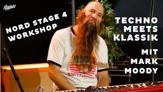 Techno Meets Klassik - Nord Stage 4 Workshop mit Mark Moody