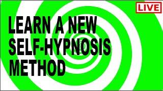 Learn a New Self-Hypnosis Method. Experience it LIVE - Instructions + Session