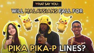 What Say You: Will Malaysians Fall For Pika Pika-p Lines