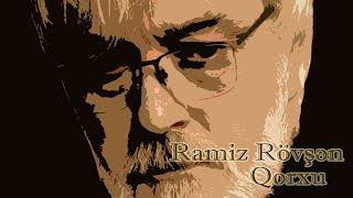 Ramiz Rövşən - Qorxu - Kamran M. YuniS