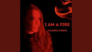 I Am a Fire