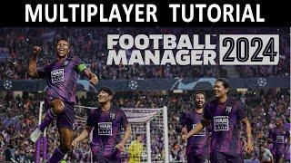 Football Manager 2024 | Multiplayer Tutorial