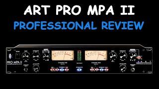 Art Pro MPA II 2 Channel Tube Preamp Review - Professional Review