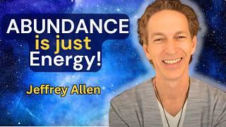 From ENGINEER to ENERGY EXPERT |  FINANCIAL ABUNDANCE SECRETS REVEALED! - JEFFREY ALLEN