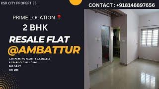 #Resale Flat for sale @ Ambattur OT Very close to Railway station 2 Bhk  contact 8148897656