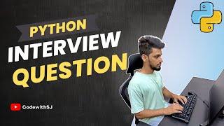 Most Asked Python Interview Question part 1 || Code with SJ