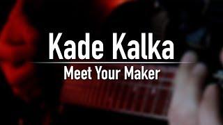 Kade Kalka - Meet Your Maker (Original Metalcore Song)