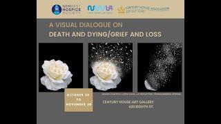 A Visual Art Dialogue on Death & Dying, Grief & Loss