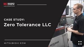 Zero Tolerance LLC - Mitsubishi EDM