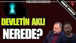 Devletin aklı nerede? | NVDU | Serkan Öz - Erdem Atay