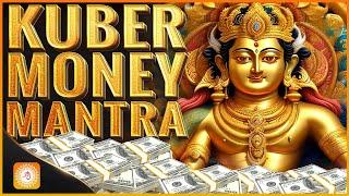 Mantra for Abundant Prosperity| Money Will Arrive Super Fast |Kuber Mantra to Attract Wealth & Money