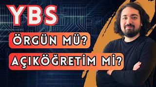 Açıköğretim mi Örgün mü? Yönetim Bilişim Sistemleri (YBS) Açıktan Okunur mu?