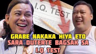 NAKAKA HIYA! SARA DUTERTE BAGSAK SA I.Q TEST