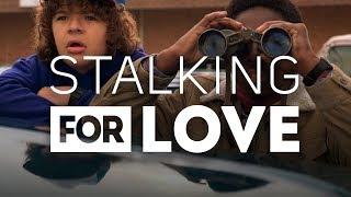 Stalking for Love