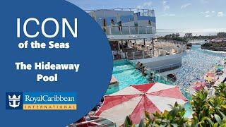 Dive Into Serenity: The Icon of the Seas Hideaway Pool Experience