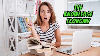 The Knowledge Economy: A 4-Minute Introduction