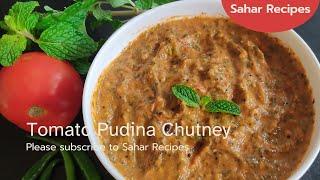 Tomato Pudina Chutney | పుదీనా పచ్చడి | Sahar Recipes | #PleaseSubscribe