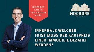 Innerhalb welcher Frist muss der Kaufpreis für eine Wohnung oder ein Haus bezahlt werden?