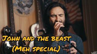 John and the Beast - John Graham (ft. The Last Rebels) MEH special