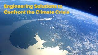 Engineering Solutions to Confront the Climate Crisis