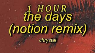 CHRYSTAL - THE DAYS (NOTION REMIX) Lyrics | 1 hour