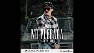 Lefty SM - Mi Plebada