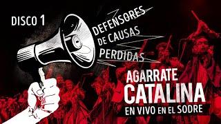 Agarrate Catalina - Defensores en vivo en el sodre Parte 1