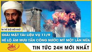 Giải mật bức thư của Bin Laden:Vì sao luôn Âm mưu tấn công nước Mỹ một lần nữa sau vụ khủng bố 11/9?