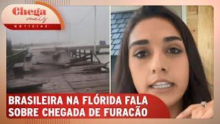 Brasileira na Flórida fala como vai enfrentar furacão Milton | Chega Mais Notícias (09/10/24)