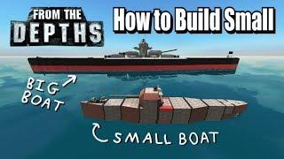 How To Build Small - From the Depths